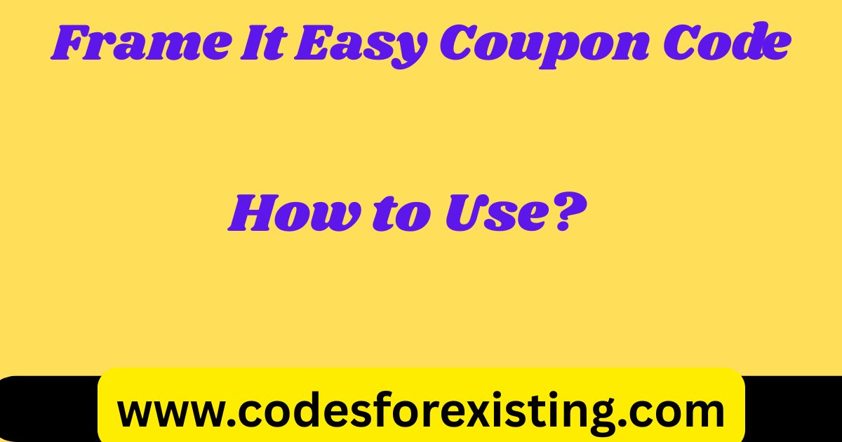 Frame It Easy Coupon Code
